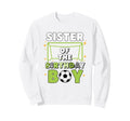 Sister Birthday Soccer Fan Sweatshirt - Fun Novelty Design for Adults