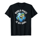 Soccer World Peace Is My Goal T-Shirt - Casual Everyday Wear for Adults