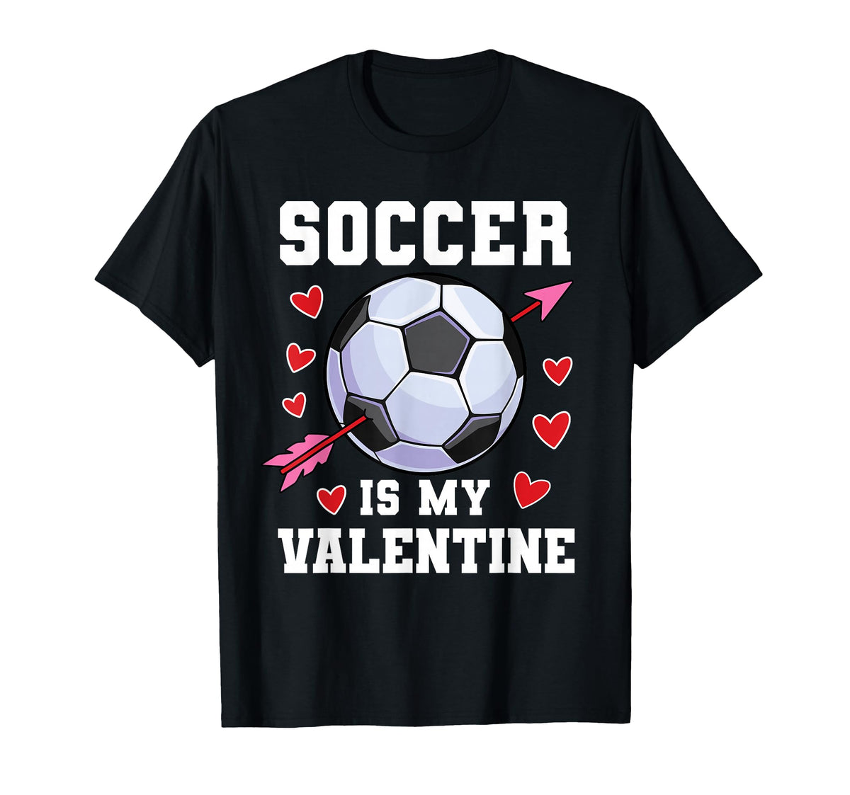 Funny Soccer Is My Valentines Day T-Shirt - Minimalist Print Men Women