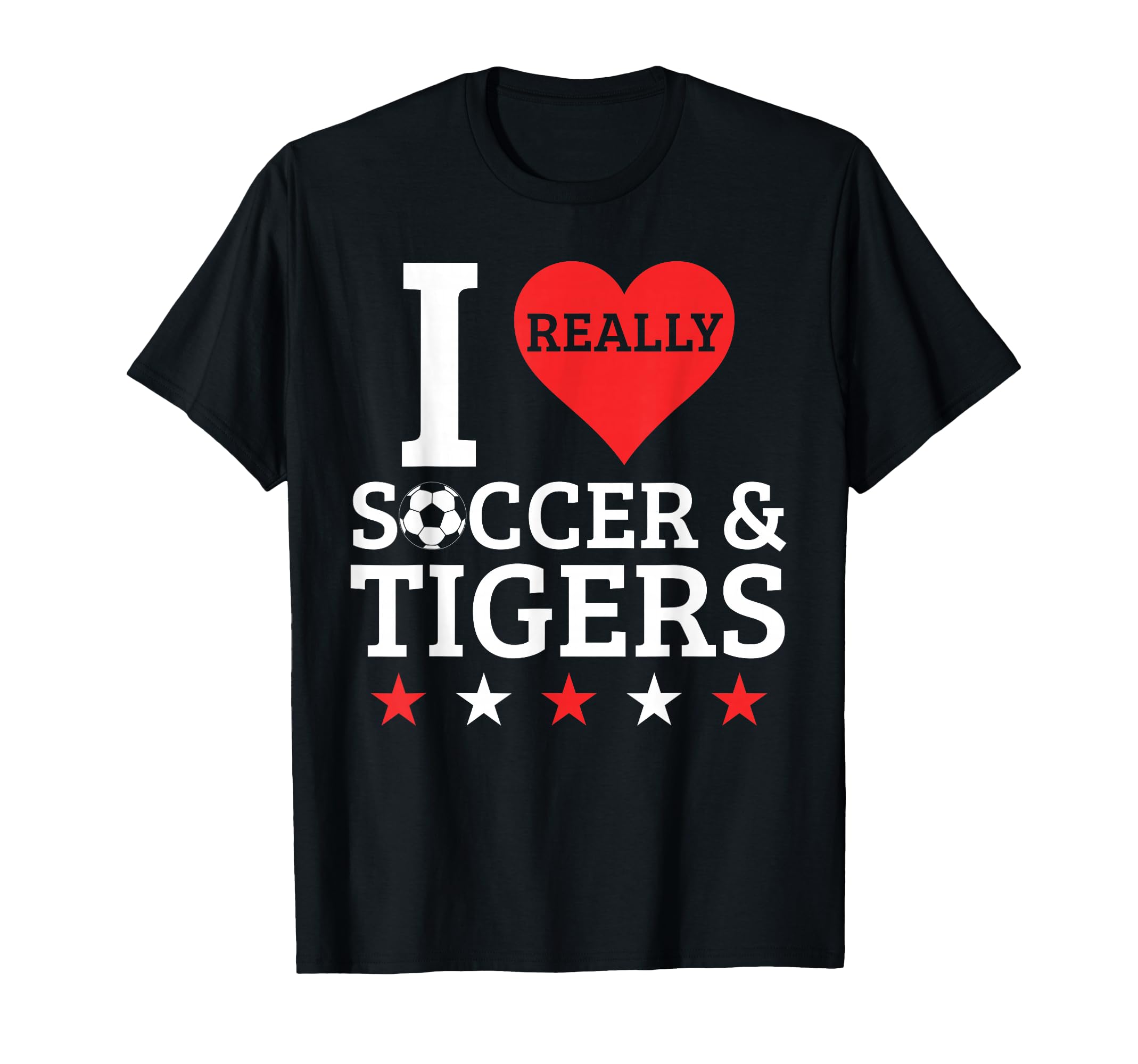 I Love Soccer And Tigers Funny Football T-Shirt - Streetwear Style Unisex