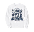 Coach Year Sports Athletics Sweatshirt - Trendy Graphic Men Women