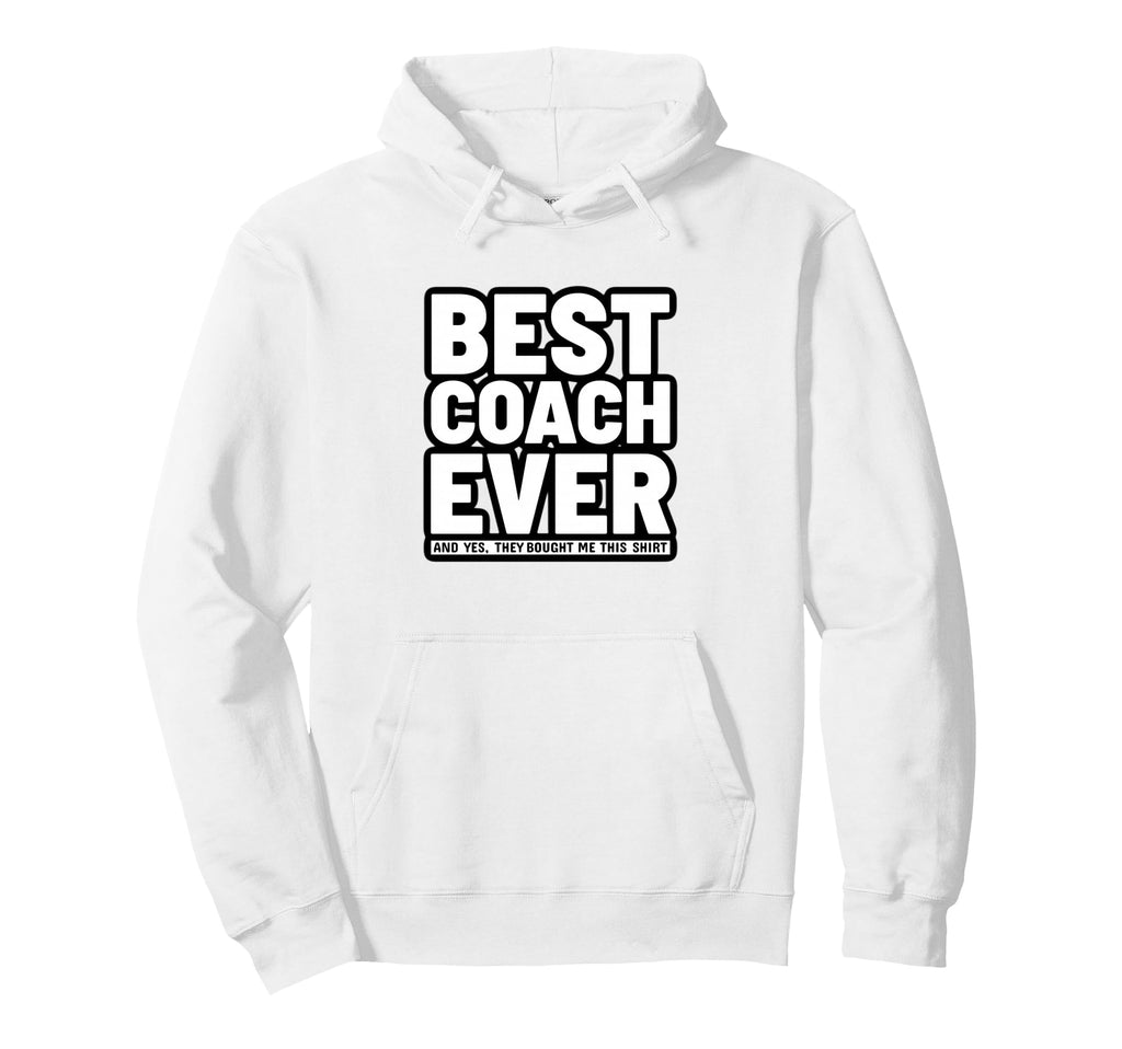 Best Coach Ever Funny Appreciation Hoodie - Casual Everyday Wear for Adults