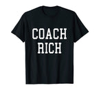 Coach Rich Custom Football Soccer T-Shirt - Casual Everyday Wear Men Women