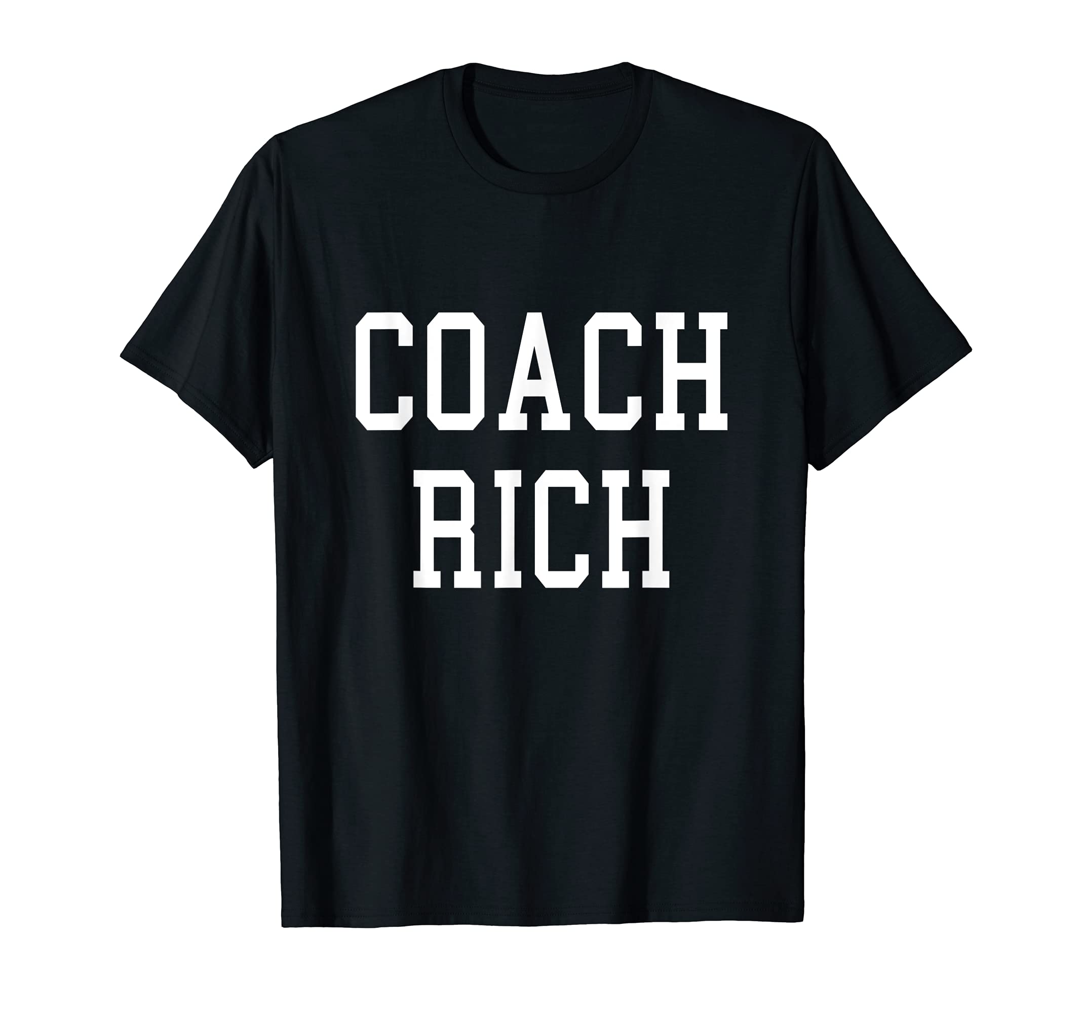 Coach Rich Custom Football Soccer T-Shirt - Casual Everyday Wear Men Women