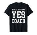 Coach Thank You Gift Yes Coach T-Shirt - Unique Graphic Unisex