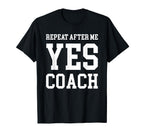 Coach Thank You Gift Yes Coach T-Shirt - Unique Graphic Unisex