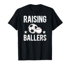 Raising Ballers Soccer Baseball Dad T-Shirt - Fun Novelty Design Unisex