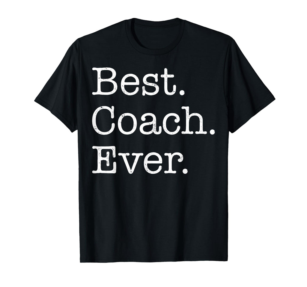 Best Coach Ever T-Shirt - Streetwear Style Unisex