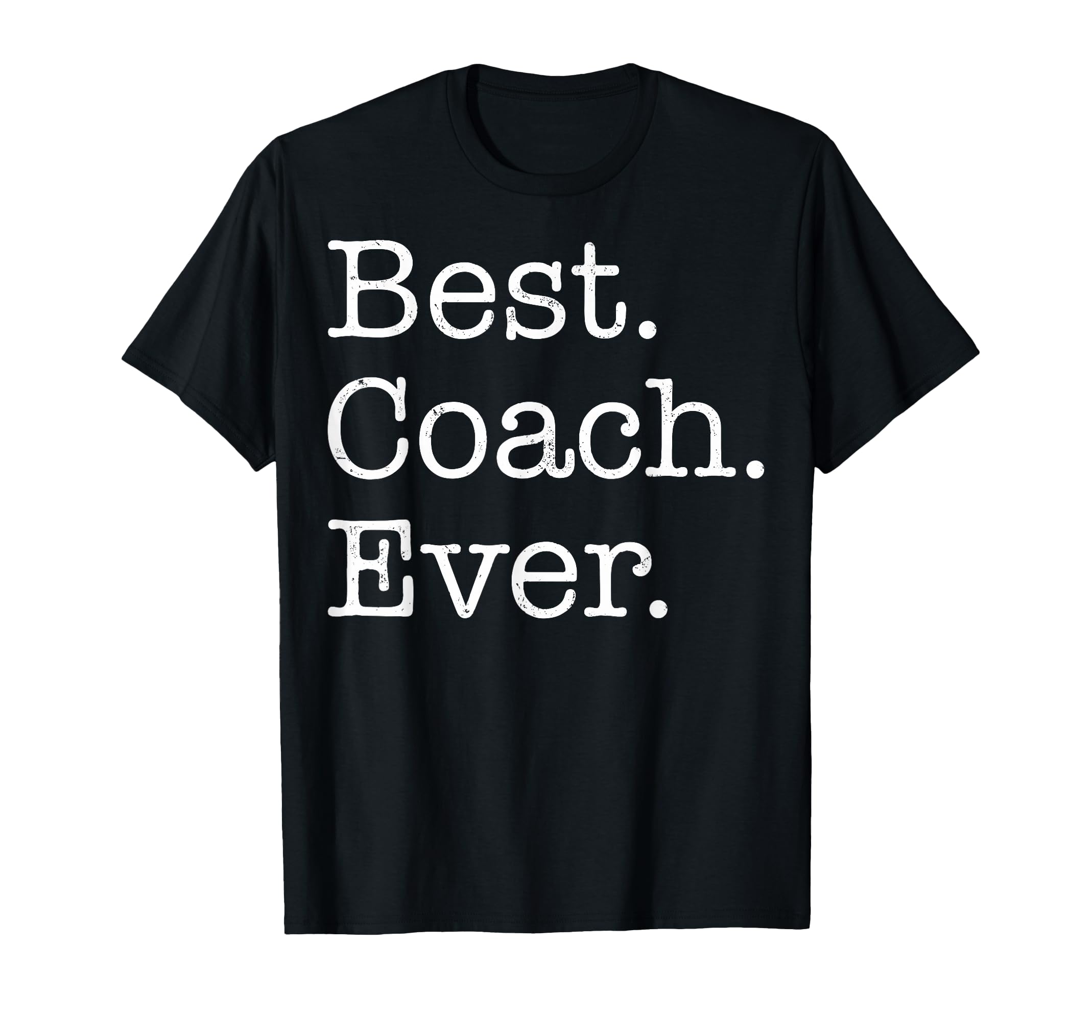 Best Coach Ever T-Shirt - Streetwear Style Unisex