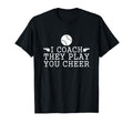 Softball Ball I Coach They Play You T-Shirt - Aesthetic Graphic for Adults