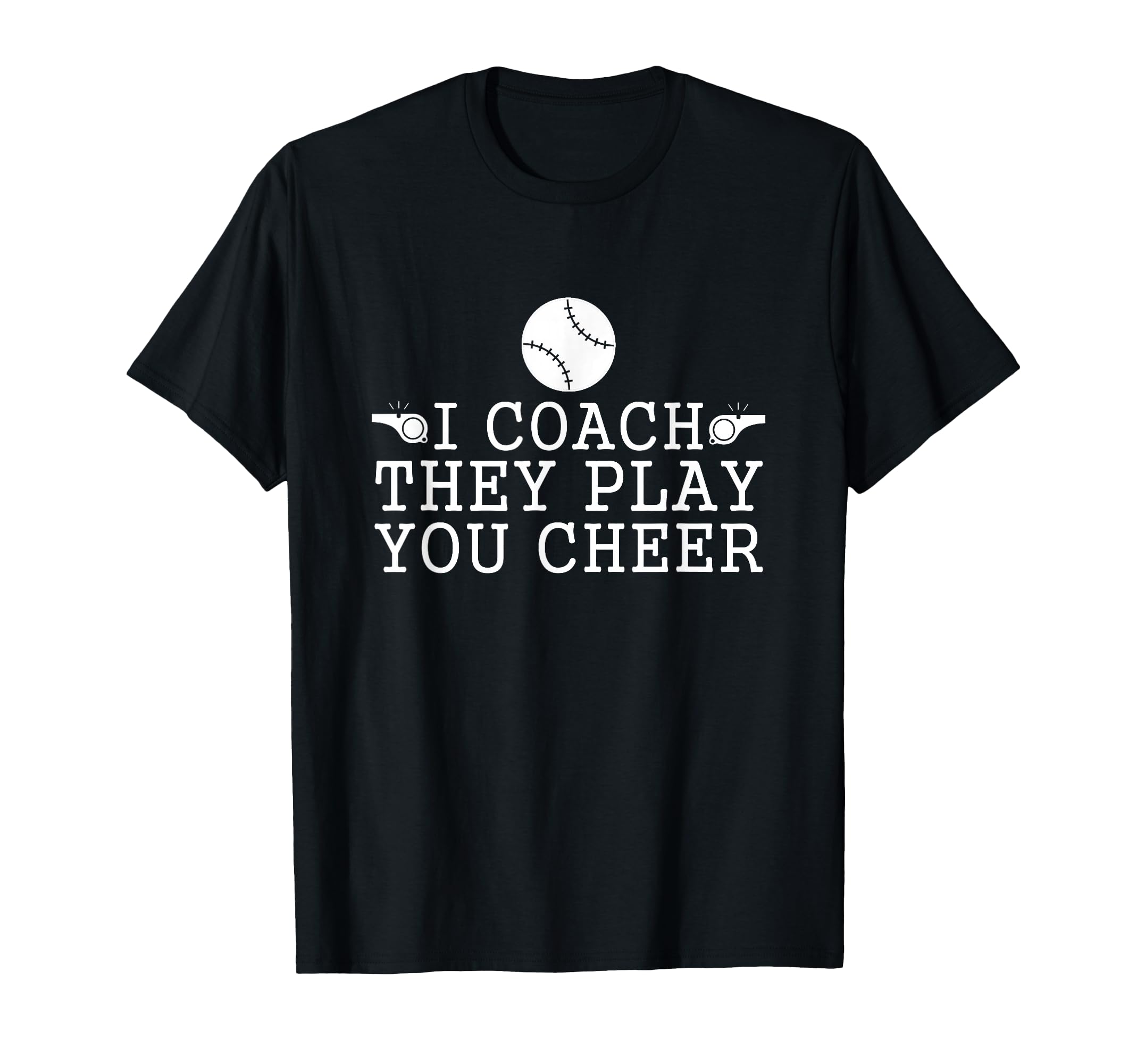 Softball Ball I Coach They Play You T-Shirt - Aesthetic Graphic for Adults