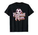 Football Mom Soccer Game Day Gift Proud T-Shirt - Aesthetic Graphic Unisex