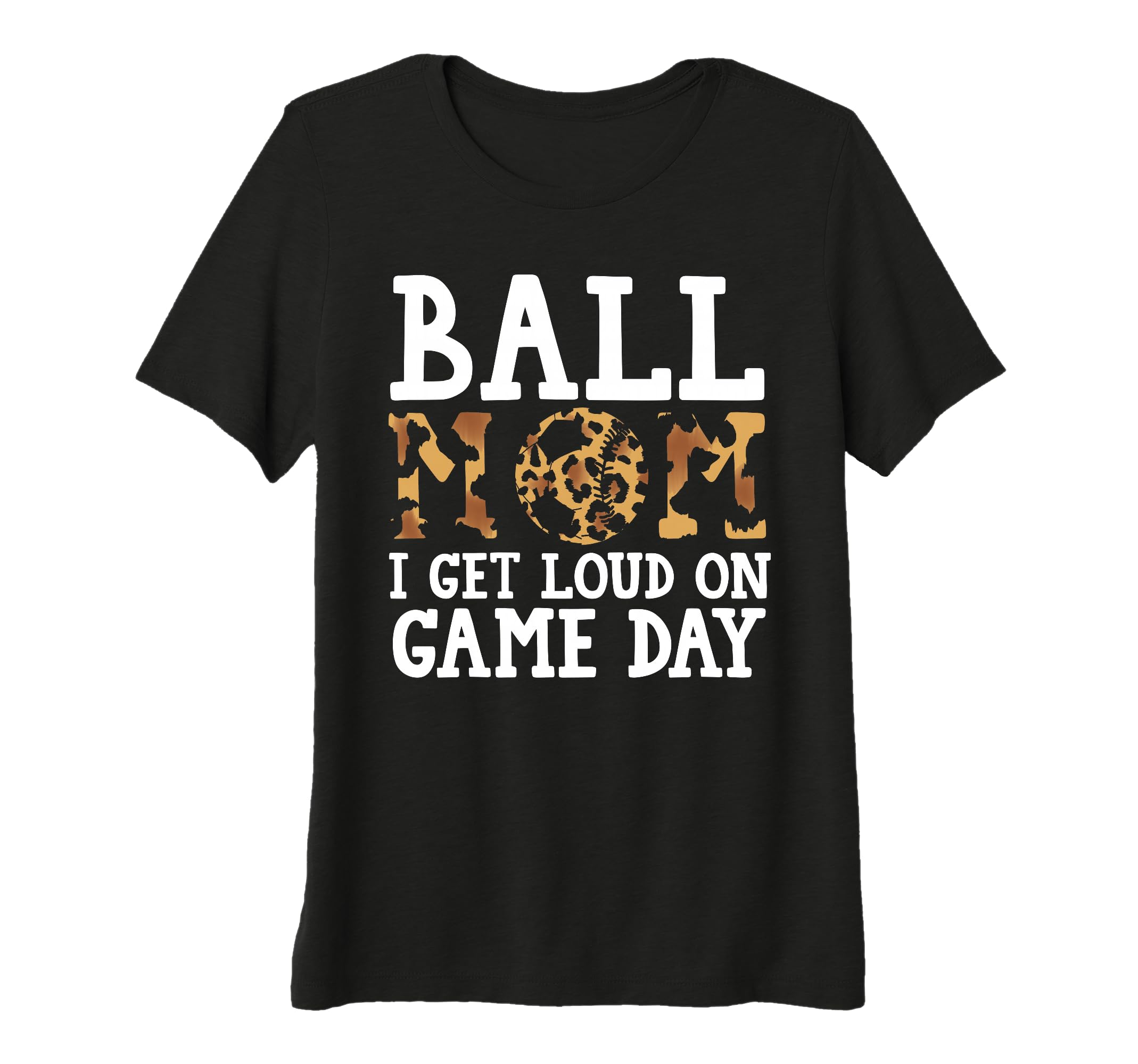 Womens Ball Mom I Get Loud Game Day T-Shirt - Novelty Apparel Unisex
