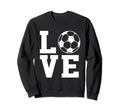 Love Soccer I Love Soccer Sport Sweatshirt - Aesthetic Graphic Men Women