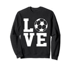 Love Soccer I Love Soccer Sport Sweatshirt - Aesthetic Graphic Men Women