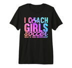 I Coach Soccer What Is Your Superpower T-Shirt - Custom Art Print Unisex