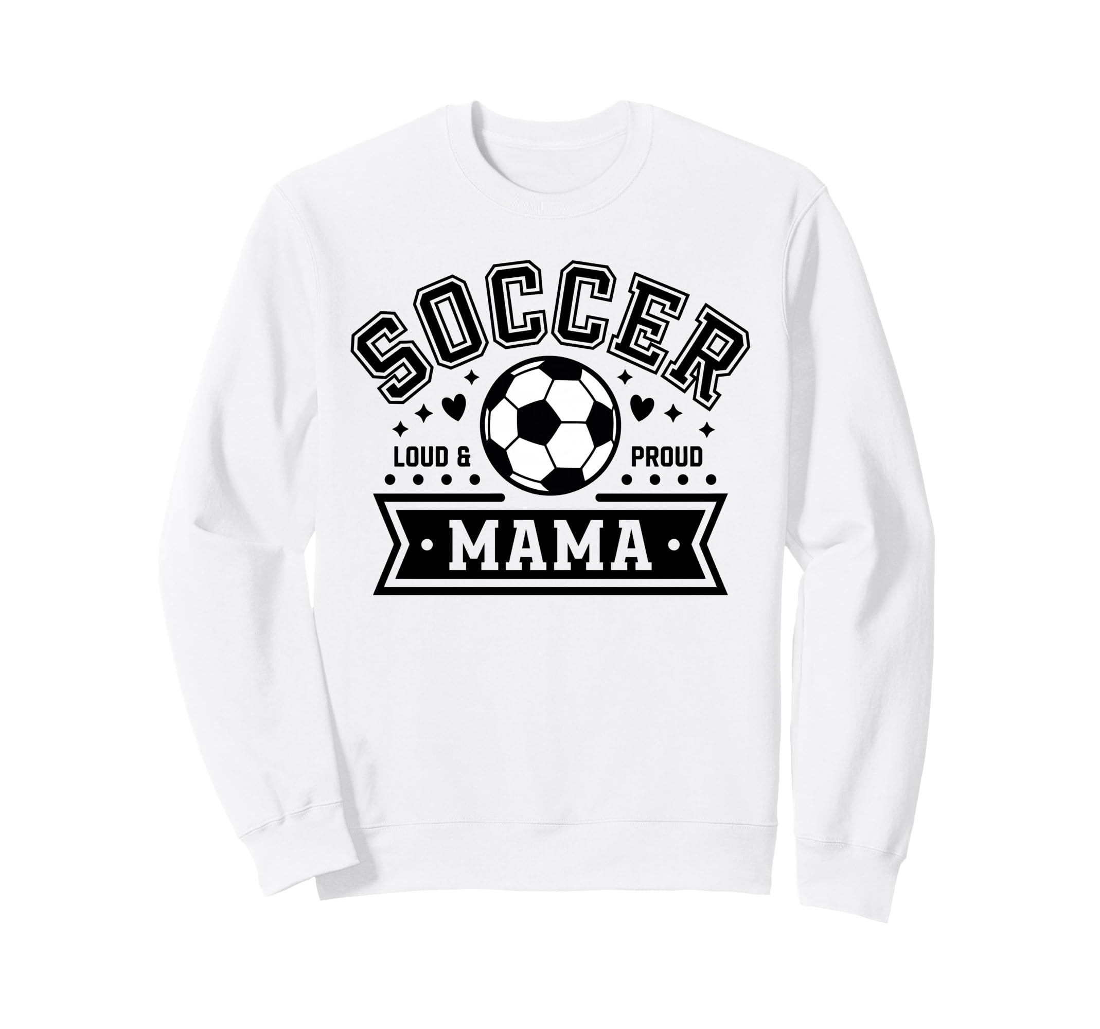 Loud Proud Soccer Mama Mom Team Sweatshirt - Minimalist Print Men Women