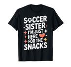 Soccer Sister Snacks Time Soccer Mom T-Shirt - Unique Graphic for Adults