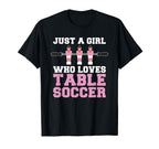 Funny Foosball Just Who Love T-Shirt - Casual Everyday Wear for Adults