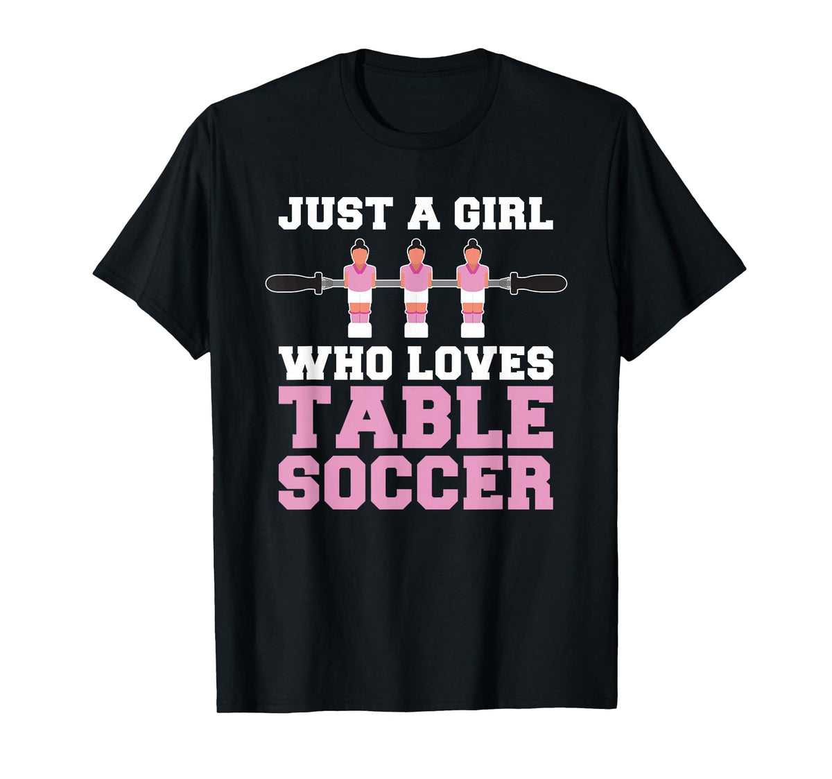 Funny Foosball Just Who Love T-Shirt - Casual Everyday Wear for Adults