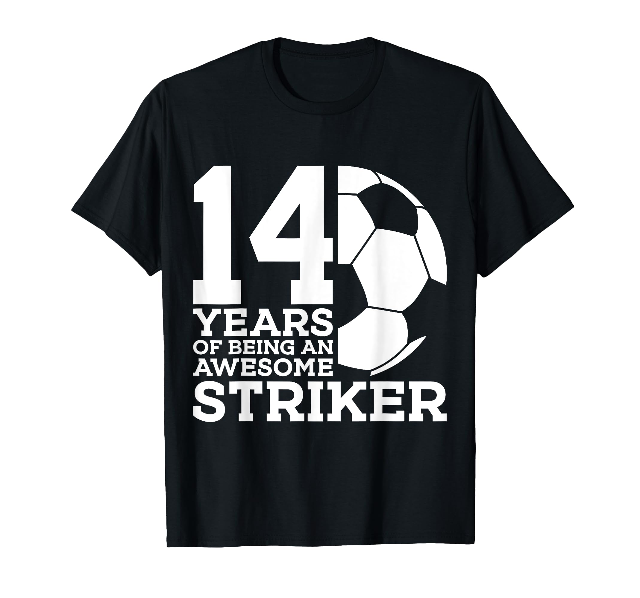 Soccer 14 Years Awesome Soccer Striker T-Shirt - Trendy Graphic Men Women