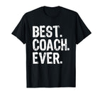 Best Coach Ever Funny Gift T-Shirt - Trendy Graphic Unisex