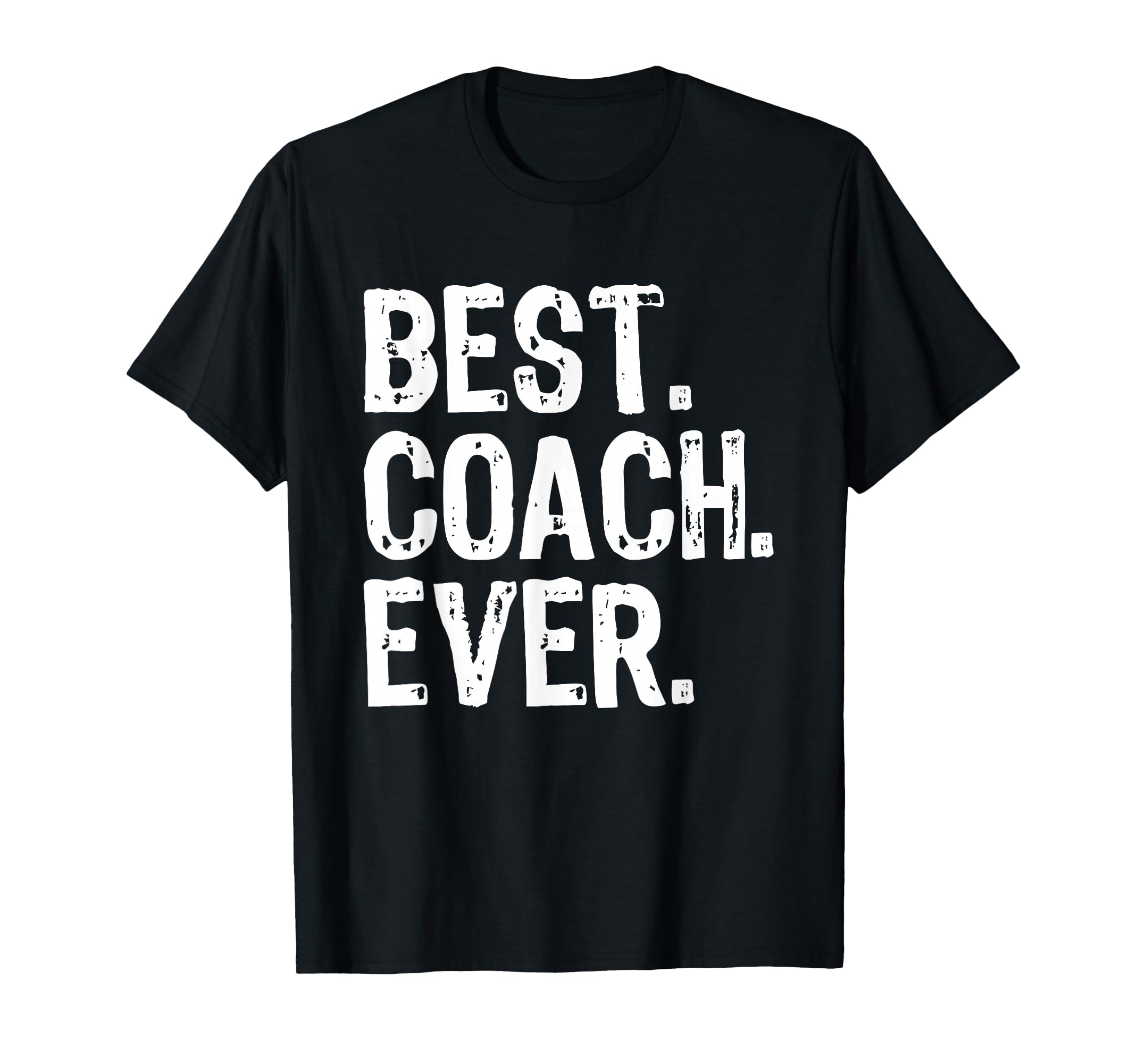 Best Coach Ever Funny Gift T-Shirt - Trendy Graphic Unisex