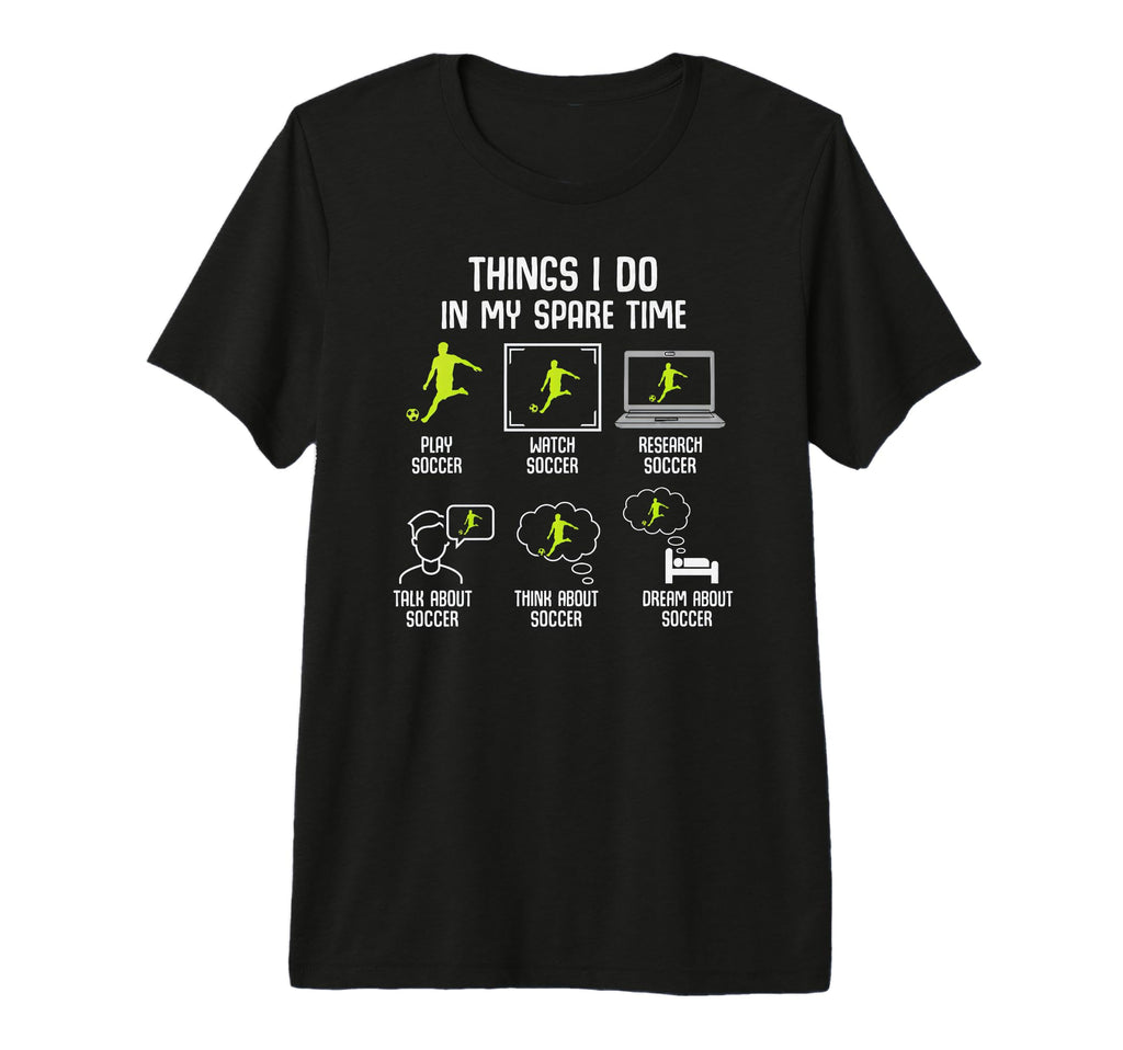 Things I Do My Spare Time Soccer T-Shirt - Minimalist Print for Adults