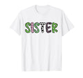 Soccer Sister Funny Soccer Birthday T-Shirt - Fun Novelty Design Men Women