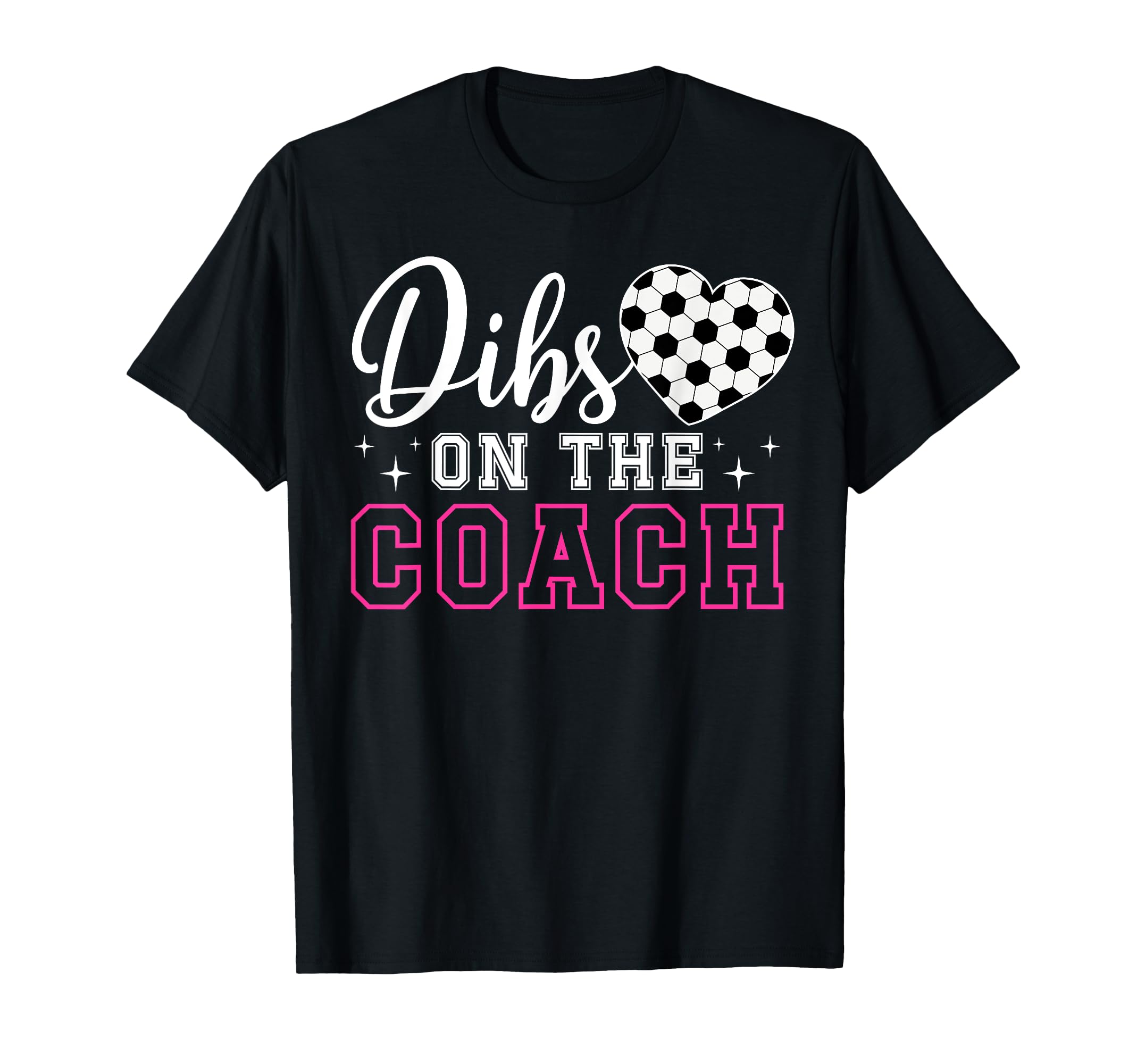 Dibs Coach Soccer Coach Wife Soccer T-Shirt - Fun Novelty Design Men Women