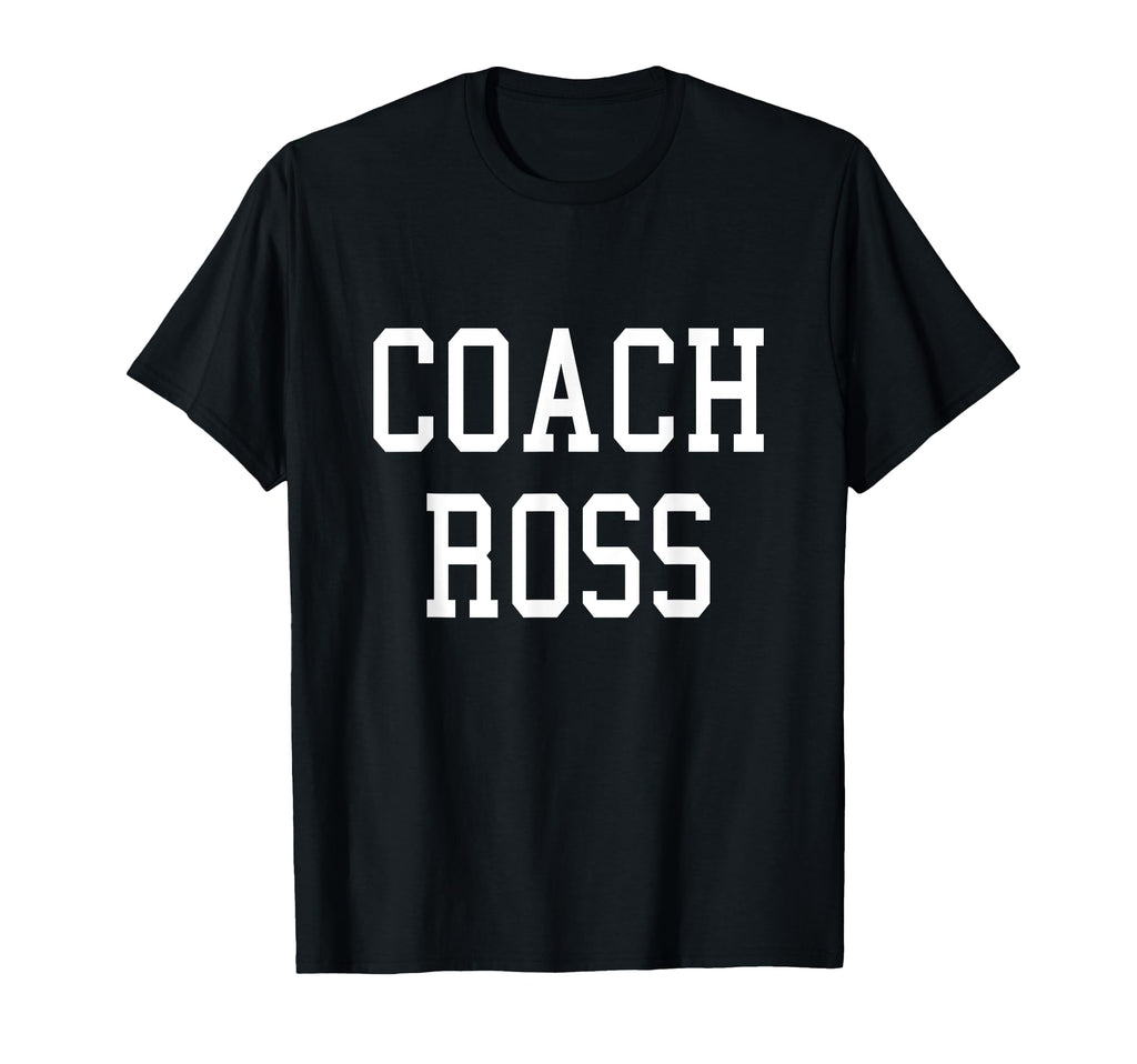Coach Ross Custom Football Soccer Baseball T-Shirt - Trendy Graphic Unisex