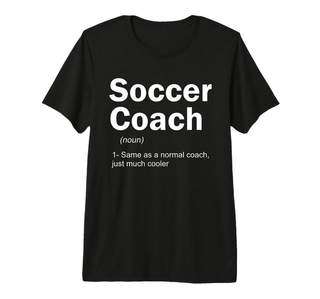 Soccer Coach Definition Funny Sports T-Shirt - Novelty Apparel for Adults