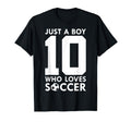 Just Who Loves 10 Years Soccer 10Th Birthday T-Shirt - Graphic Print Unisex