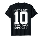 Just Who Loves 10 Years Soccer 10Th Birthday T-Shirt - Graphic Print Unisex