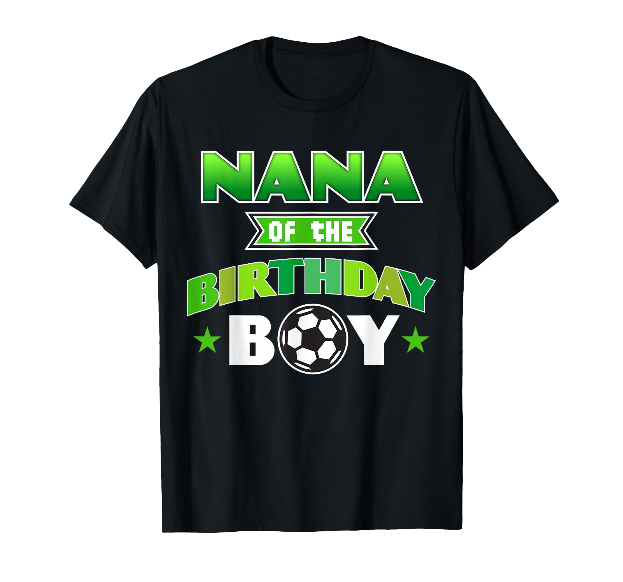 Nana Birthday Soccer Party Family Love T-Shirt - Streetwear Style Unisex