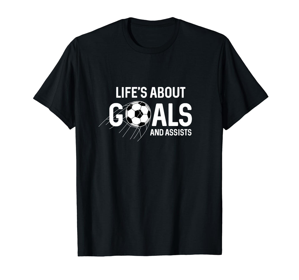 Soccer Is About Goals Assists Player Or T-Shirt - Graphic Print for Adults