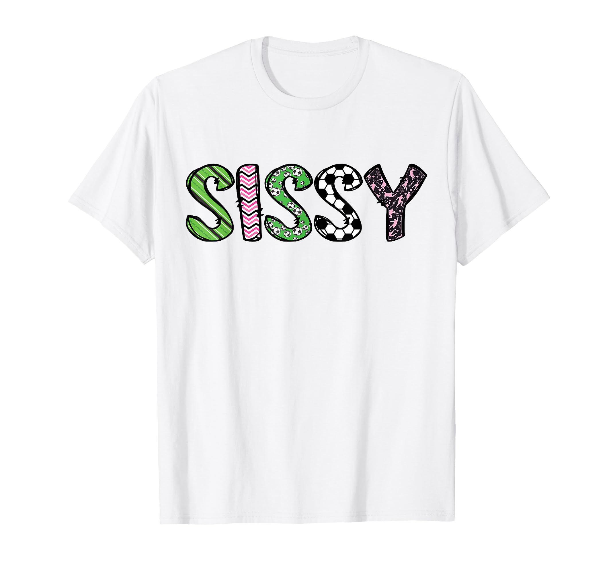 Soccer Sissy Funny Soccer Birthday T-Shirt - Minimalist Print Men Women
