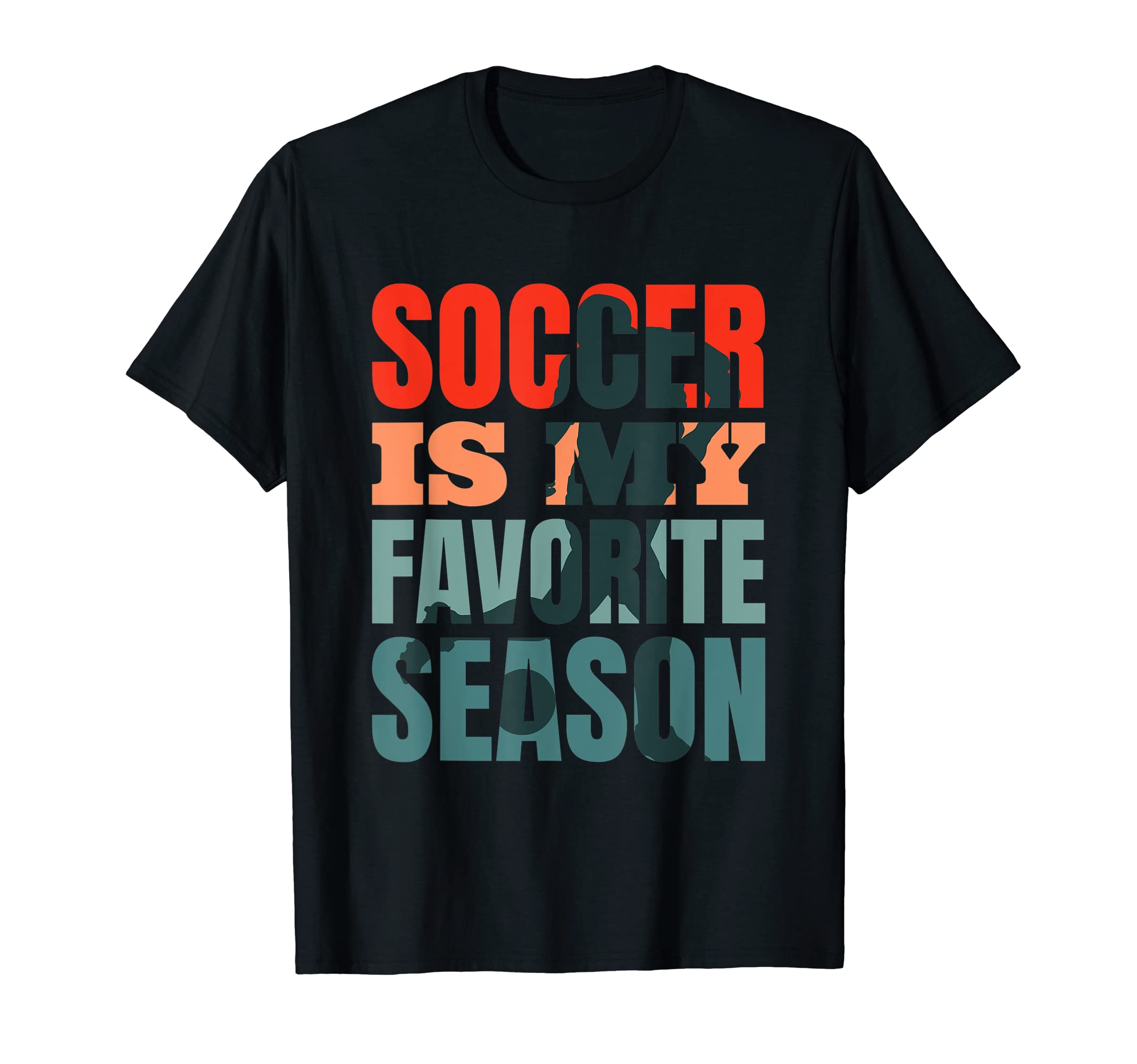 Soccer Coach Soccer Team Soccer Is My T-Shirt - Novelty Apparel for Adults