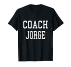 Coach Jorge Custom Football Soccer T-Shirt - Fun Novelty Design for Adults