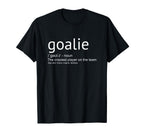 Goalie Definition Goalkeeper Goaltender T-Shirt - Aesthetic Graphic Unisex