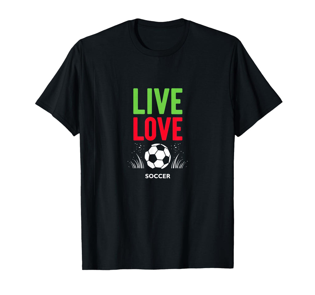 Live Love Soccer Inspiring Sports Fan T-Shirt - Unique Graphic for Adults
