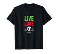 Live Love Soccer Inspiring Sports Fan T-Shirt - Unique Graphic for Adults