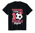 This Is Now Double Digits Soccer 10Th T-Shirt - Custom Art Print Unisex