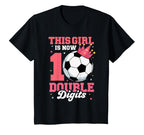 This Is Now Double Digits Soccer 10Th T-Shirt - Custom Art Print Unisex