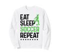 Eat Sleep Soccer Repeat Soccer Sweatshirt - Custom Art Print for Adults