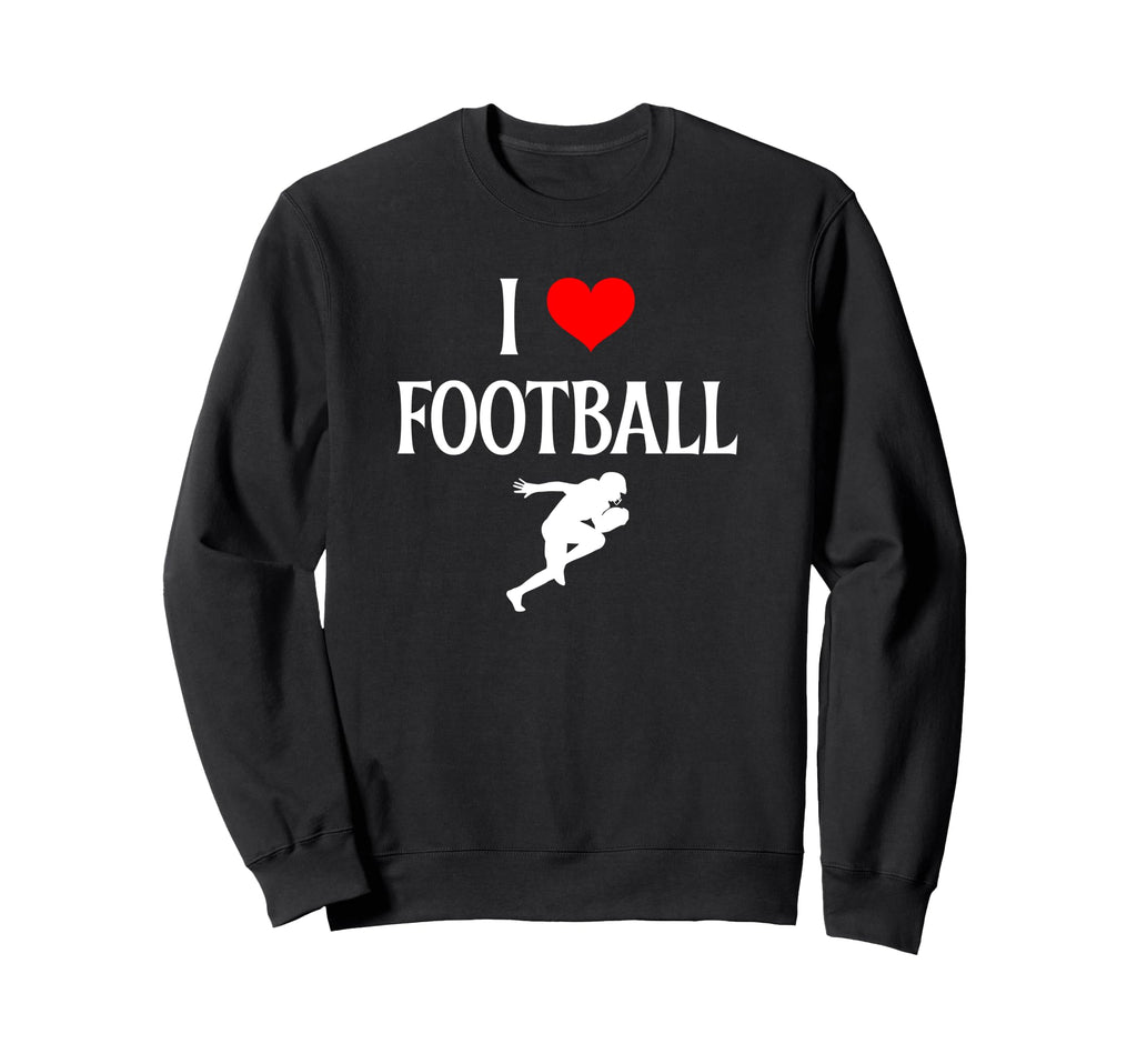 I Love Football I Heart Football Sweatshirt - Novelty Apparel for Adults