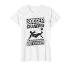 Soccer Grandma Like Regular Grandma But T-Shirt - Streetwear Style Unisex