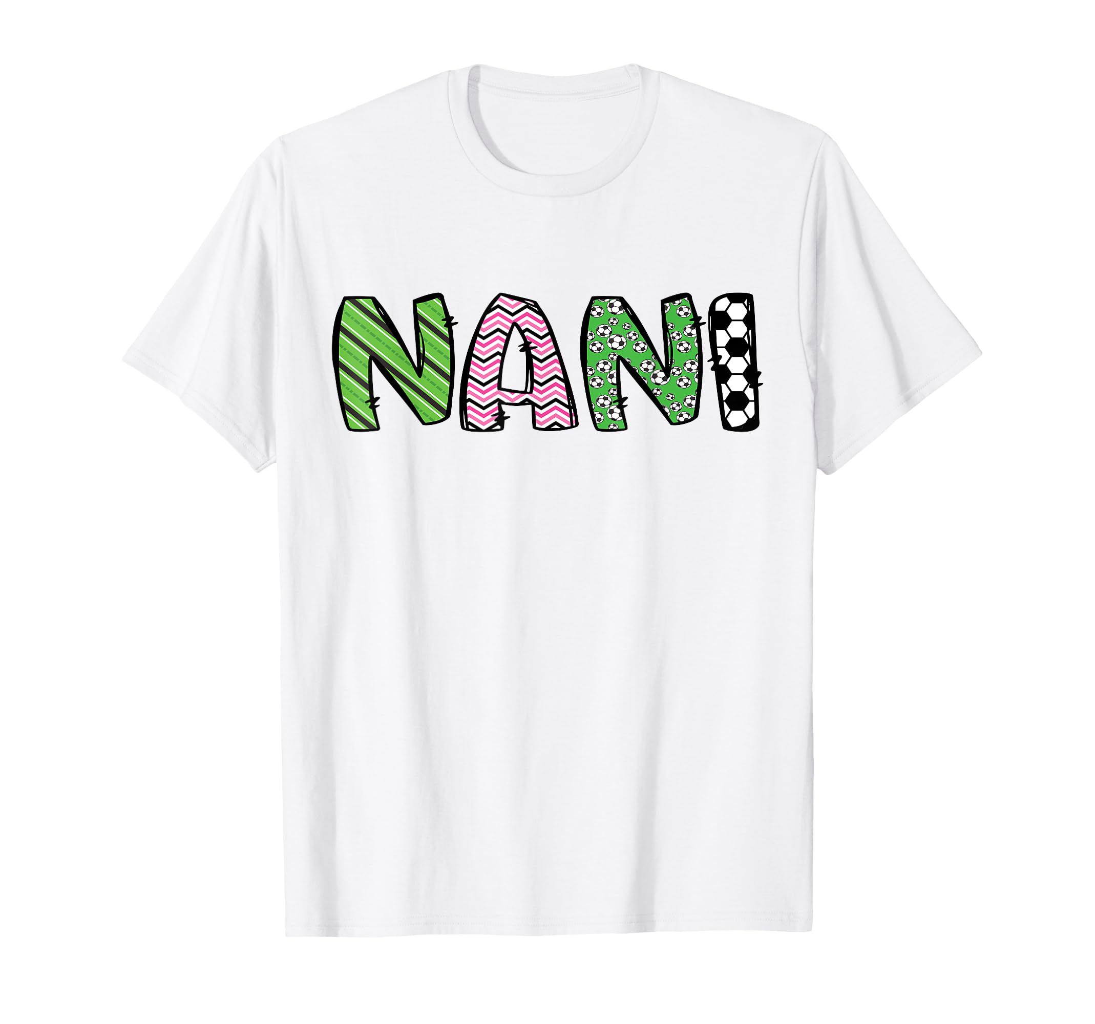 Soccer Nani Funny Soccer Birthday Family T-Shirt - Streetwear Style Unisex