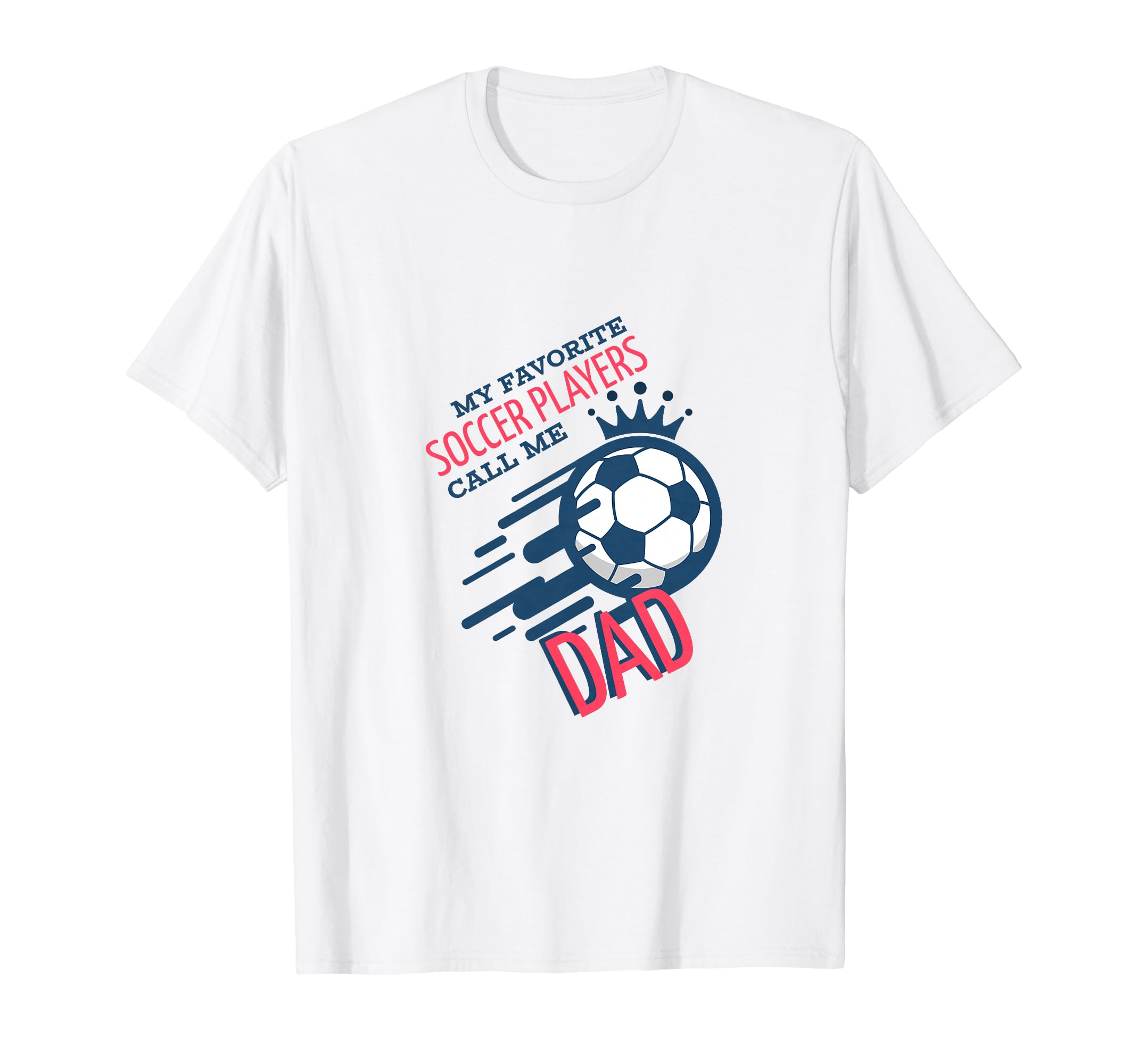 Funny Dad Soccer Fan Coach Team Dad T-Shirt - Unique Graphic for Adults
