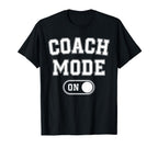 Coach Mode Funny Team Leader Gift T-Shirt - Novelty Apparel Men Women